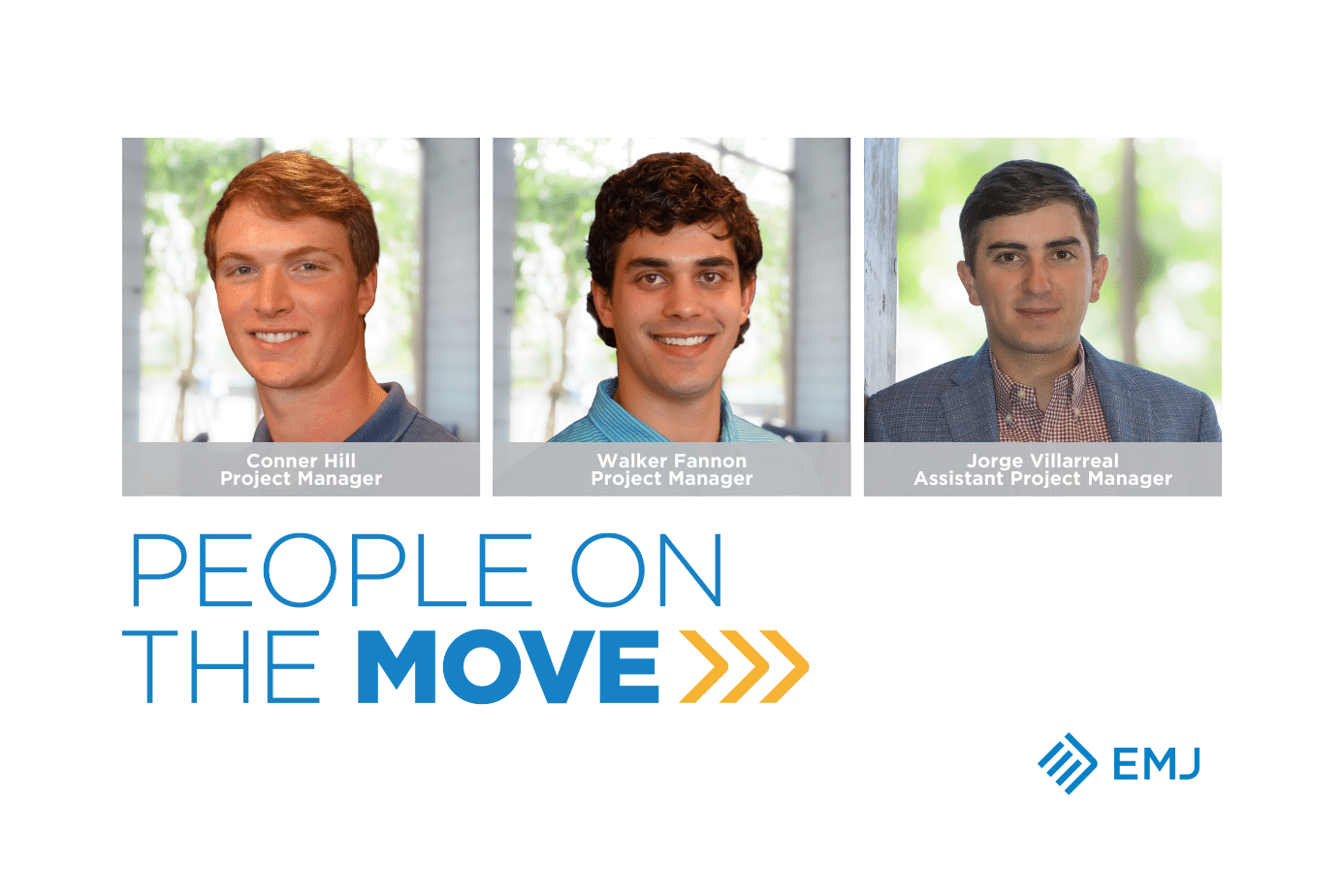 People on the Move: Conner Hill, Walker Fannon, and Jorge Villarreal