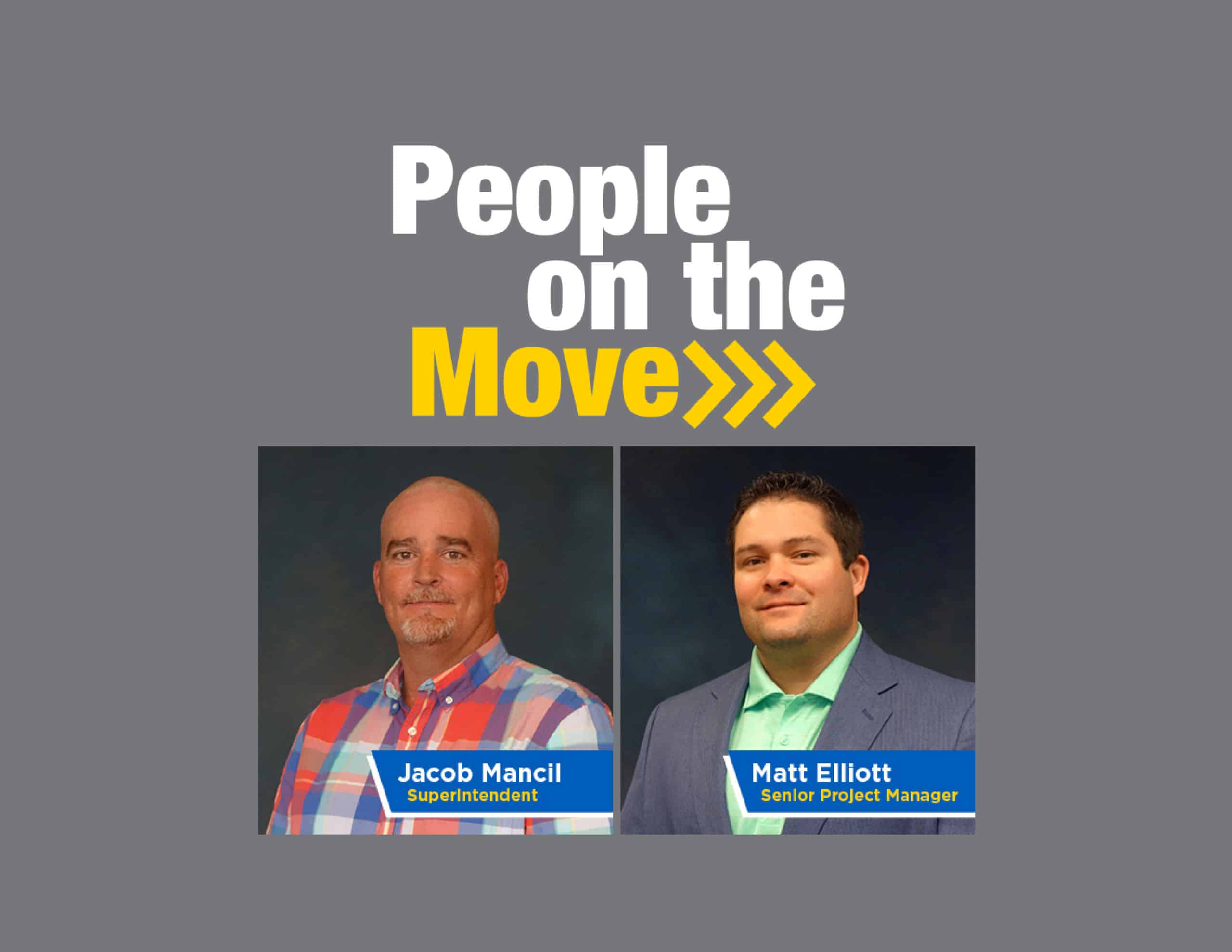 People on the Move: Matt Elliott and Jacob Mancil